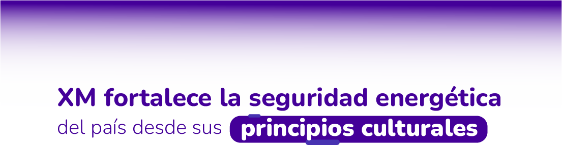 XM fortalece la seguridad energética del país desde sus principios culturales    