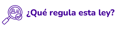 Qué regula esta ley?