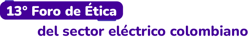 13° Foro de Ética  del sector eléctrico colombiano.