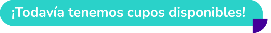 Todavía tenemos cupos disponibles