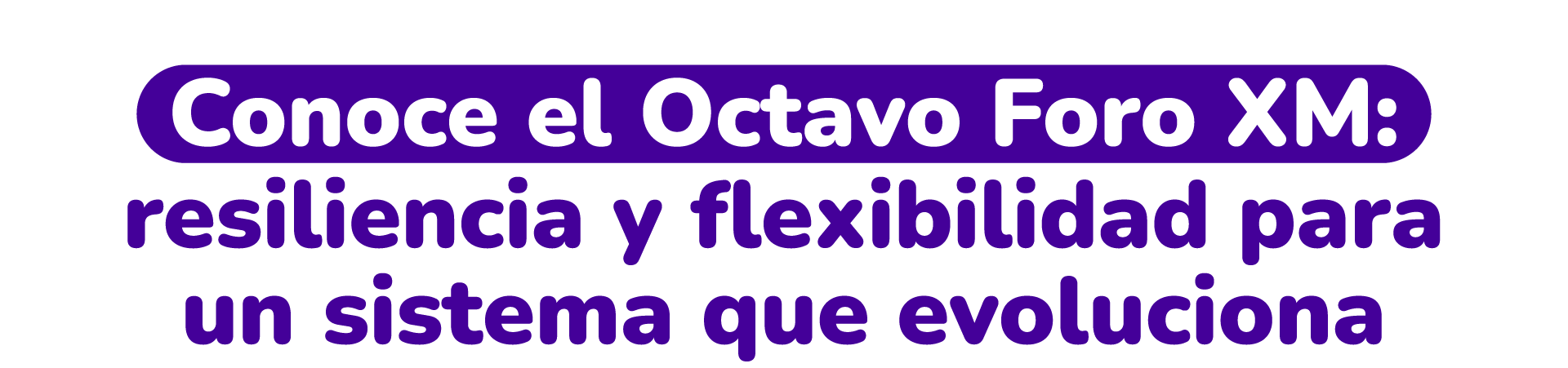 Conoce el Octavo Foro XM