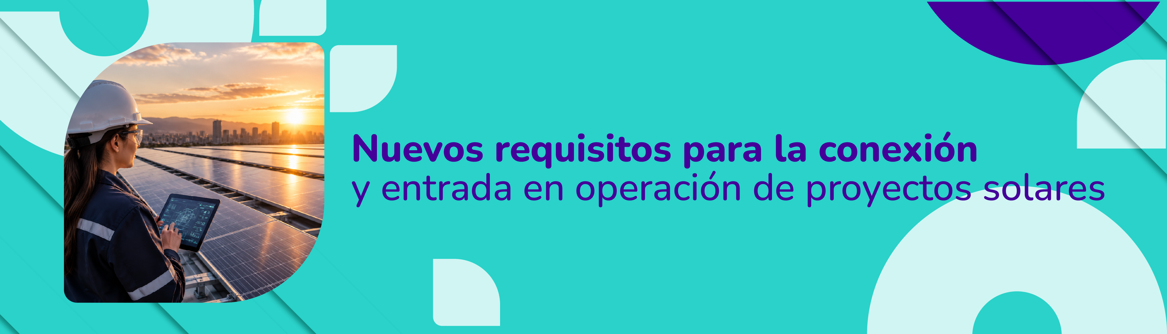 Nuevos requisitos para la conexión y entrada en operación de proyectos solares