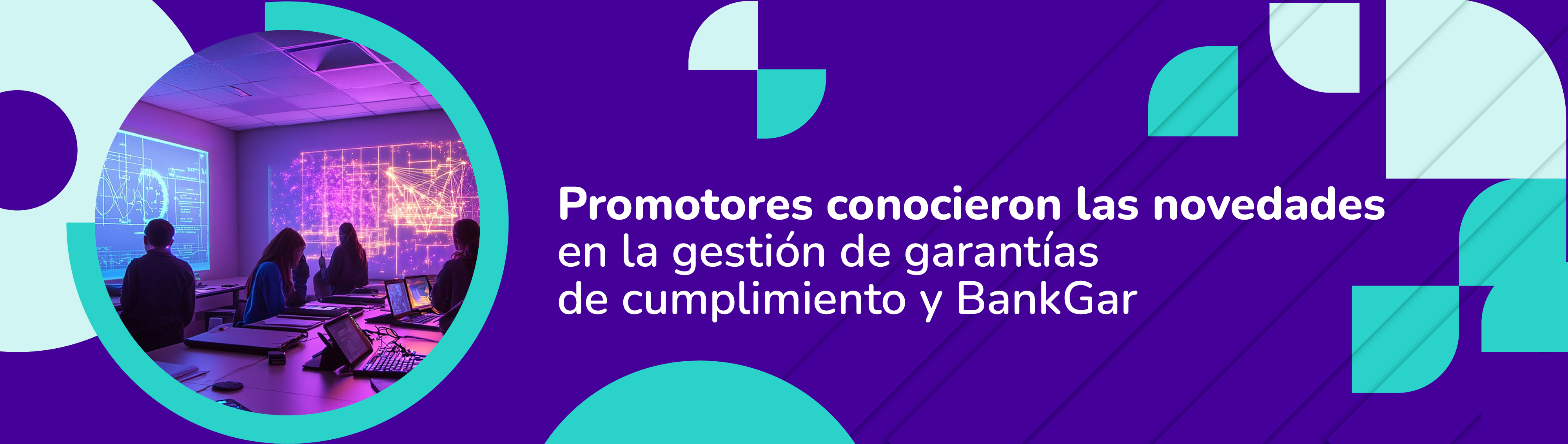 Promotores conocieron las novedades en la gestión de garantías de cumplimiento y BankGar