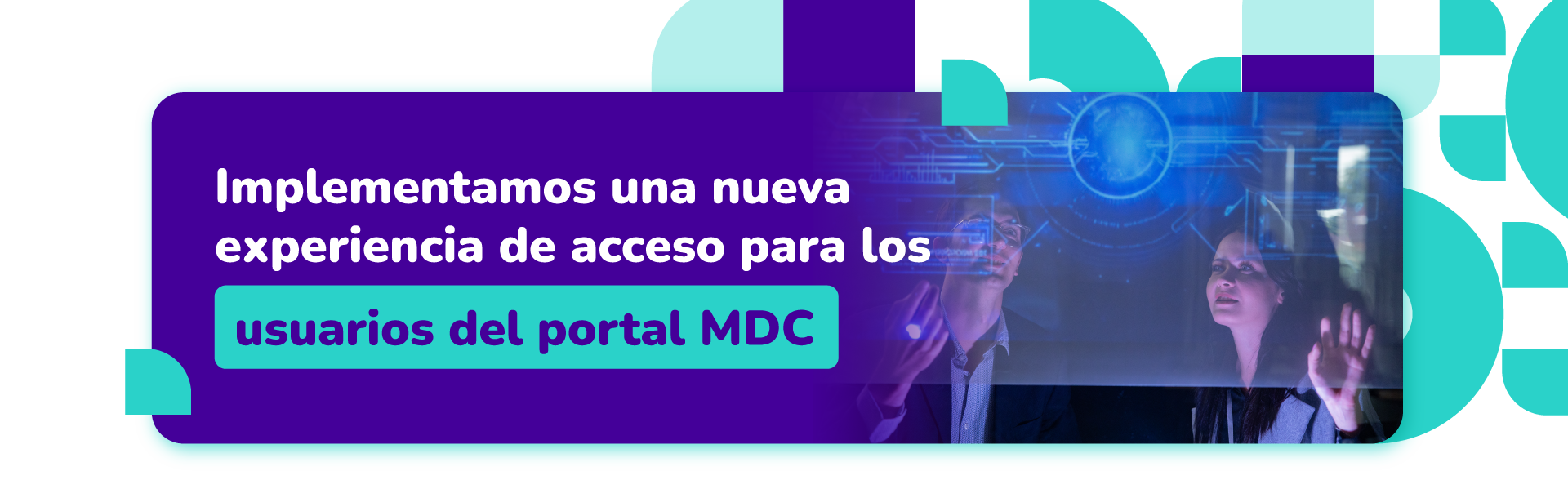 Implementamos una nueva experiencia de acceso para los usuarios del portal MDC