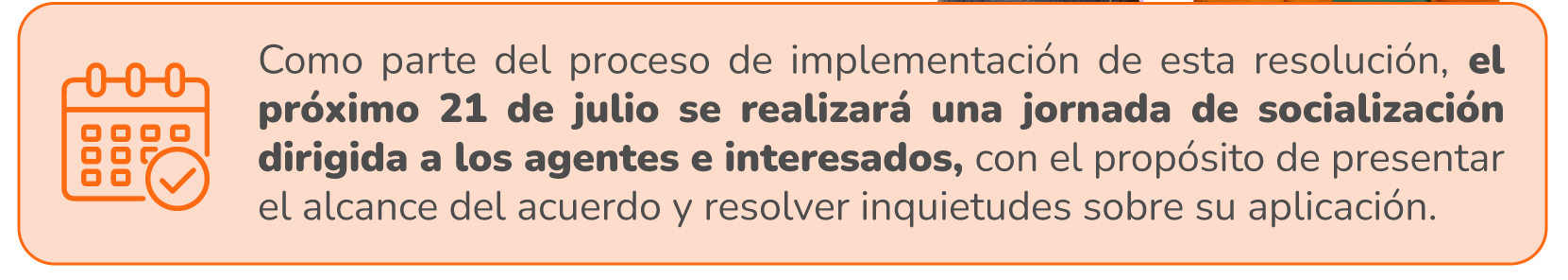 Próximo 21 de julio jornada de socialización dirigida a agentes e interesados