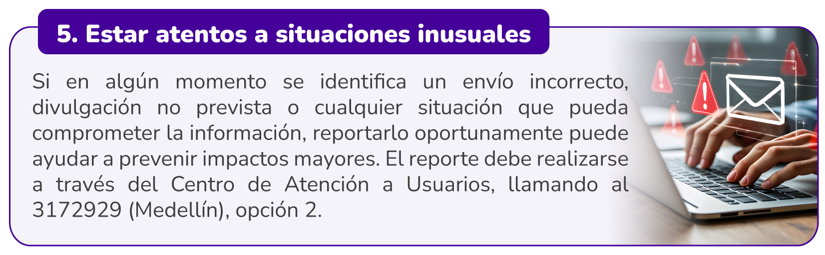 5. Estar atentos a situaciones inusuales