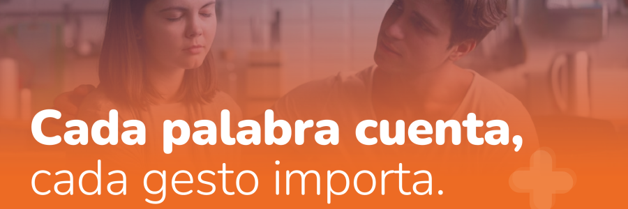 Cada palabra cuenta, cada gesto importa