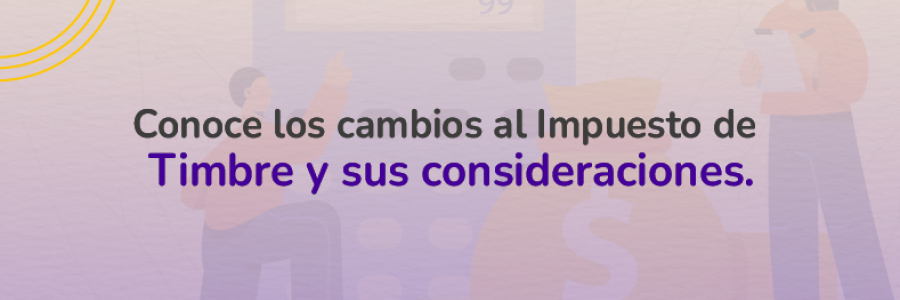 Impuesto de Timbre a partir del 22 de febrero de 2025