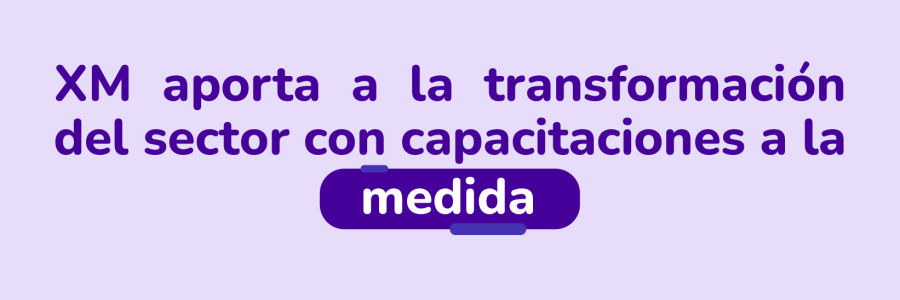 XM ofrece capacitaciones a la medida para potenciar el conocimiento de los agentes