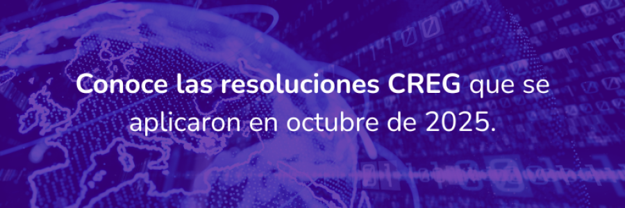 Conoce las resoluciones CREG que se aplicaron en octubre de 2025.